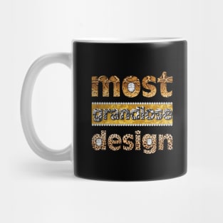 Most grandiose design Mug